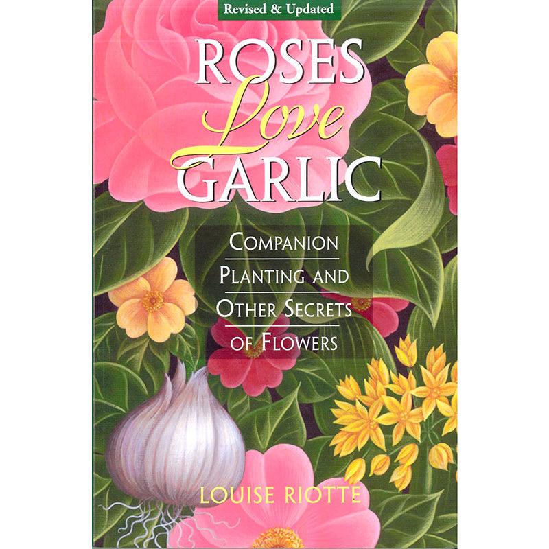 Roses Love Garlic